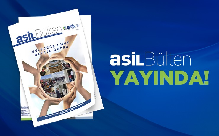 ASİL BÜLTEN'in YENİ SAYISI YAYINDA